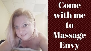 Come with me to Massage Envy!