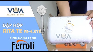 Ferroli RITA TE FS-4.5TE - Mở hộp, đánh giá bình nóng lạnh trực tiếp bán chạy nhất 2022