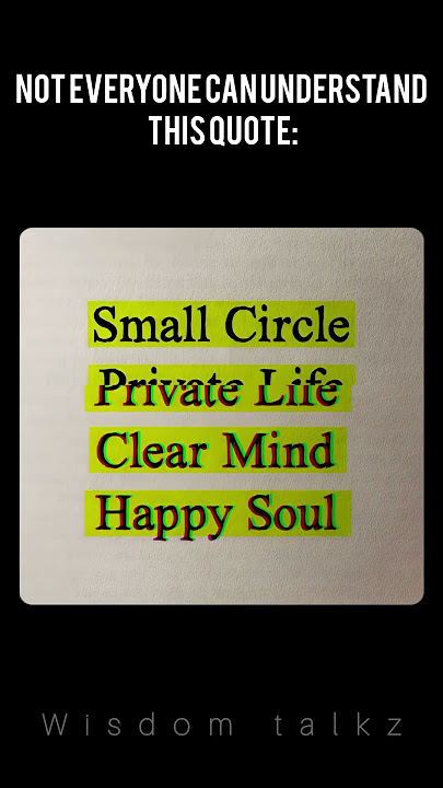 Small Circle, Private Life, Clear Mind, Happy Soul – The Secret to True HappinessViral  #short