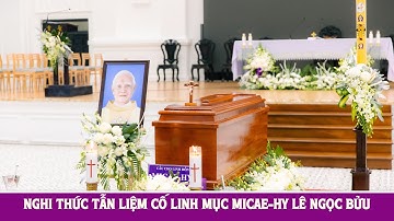Nghi thức Tẫn liệm Cố Linh mục Micae-Hy Lê Ngọc Bửu