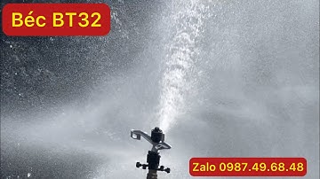 CÁCH SỬ DỤNG BÉC BT32- BÉC CÁNH ĐẬP PHUN MƯA HIỆU QUẢ. Liên hệ tư vấn 0987496848