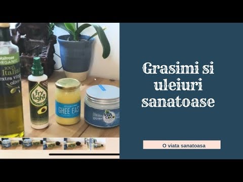 Uleiuri si grasimi sanatoase