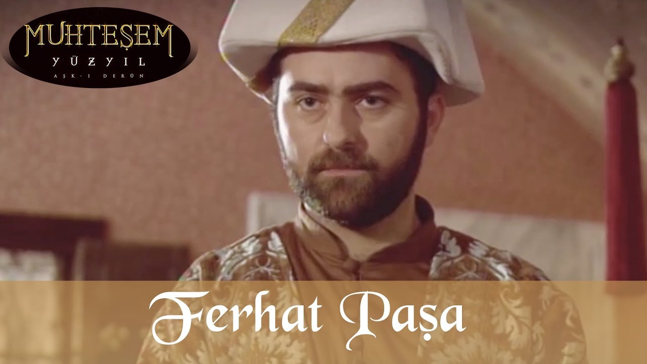 Ferhat Paşa Muhteşem Yüzyıl 21.Bölüm YouTube