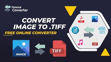 Convert Image to TIFF | TIFF file Converter - Famous Converter