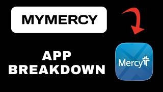 MyMercy App Breakdown - What to Expect