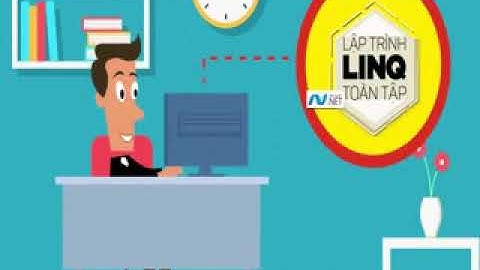 LẬP TRÌNH LINQ TOÀN TẬP_Sử dụng lập trình LinQ một cách thành thạo nhất