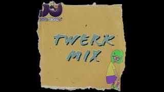 Twerk Mix