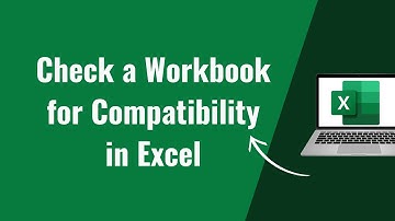How to Check a Workbook for Compatibility in Excel