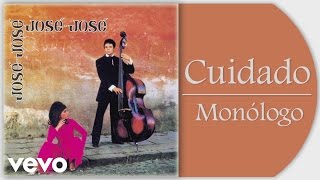 Video thumbnail of "José José - Monólogo (Cover Audio)"