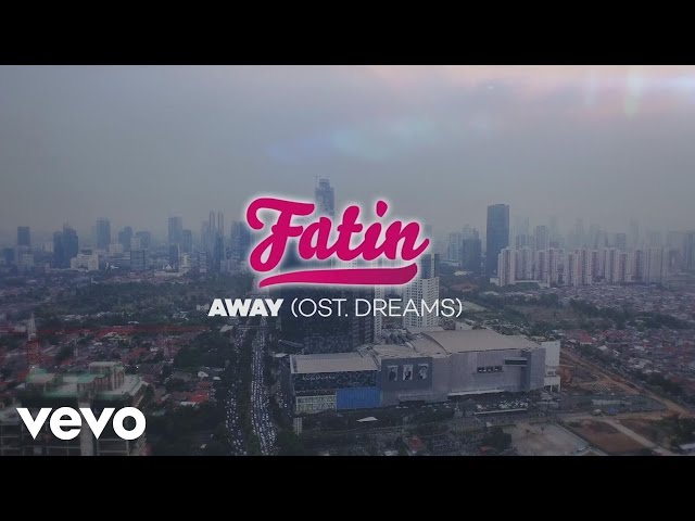 Fatin - Away (From Original Soundtrack Dreams) (Official Video Lyrics) class=