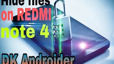 How to hide files, videos, and notes on redmi note 4