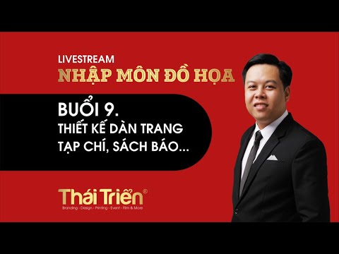 Video [Thái Triển] Nhập môn đồ họa - Buổi 9. Thiết kế dàn... - youtube