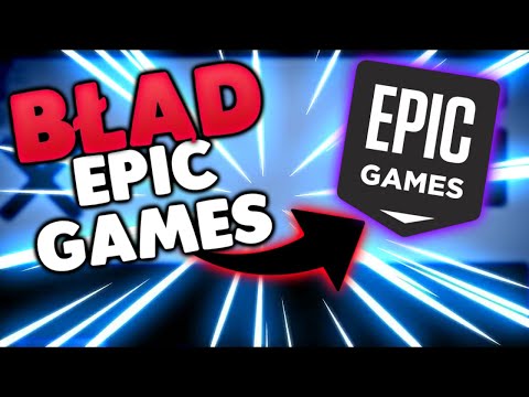 BŁĄD Z EPIC GAMES Launcher | KazicKi