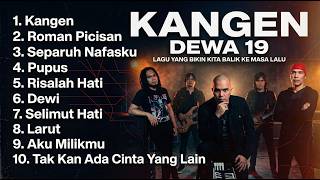 DEWA 19 Full Album Terbaik 🎧 | Kangen, Separuh Nafas, Roman Picisan & Lagu Hits Lainnya