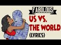 Fabolous - Us Vs The World ft. Chris Brown & Teyana Taylor (LYRICS & BASS)