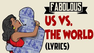 Fabolous - Us Vs The World ft. Chris Brown \& Teyana Taylor (LYRICS \& BASS)