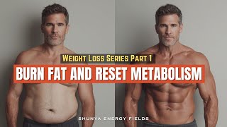 Weight Loss Series Part 1 — Burn Fat & Reset Metabolism (Morphic Field)