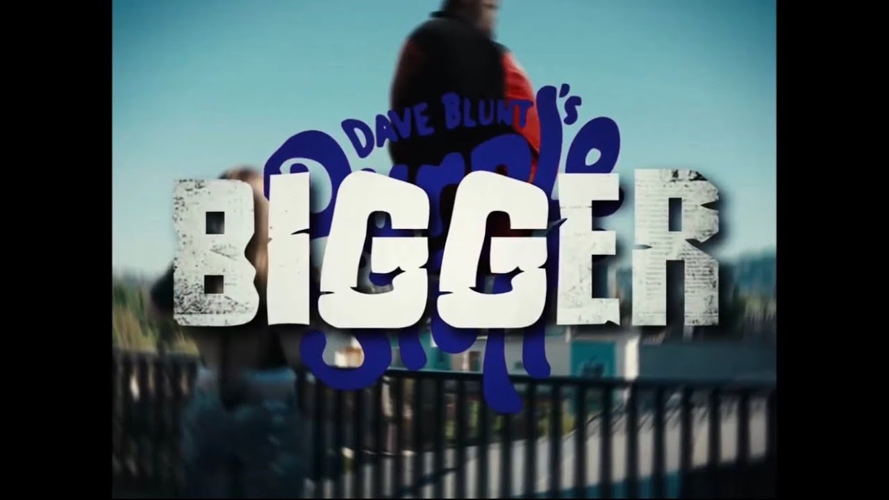 Dave Blunts - Bigger (MUSIC VIDEO EDIT) | FULL LQ+ [2025] #daveblunts # ...