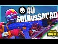 "40"KILLS SOLO vs SQUAD 【PC】【Fortnite Battle Royale】