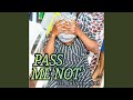 Pass Me Not 