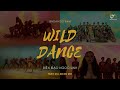 Dance version  wild dance 2020  choreography  ngc linh l bn dance team