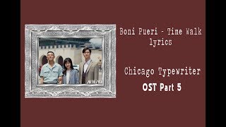 Download Lagu Boni Pueri - Time Walk LYRICS Chicago Typewriter OST Part 5 MP3