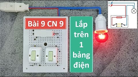 Lắp Mạch Điện Hai Công Tắc Ba Cực Điều Khiển Một Đèn # Sản Phẩm Cá Nhân