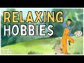 Relaxing hobbies  150 hobby ideas for calming down  reducing stress