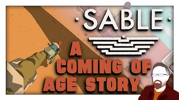 Sable — Part 1 — A Coming of Age Story