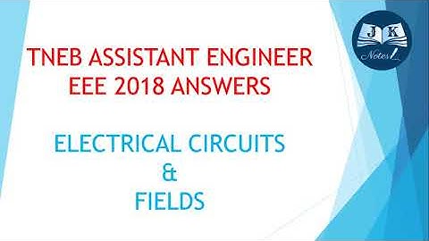 TNEB AE ELECTRICAL 2018 ELECTRIC CIRCUITS AND FIELDS ANSWERS