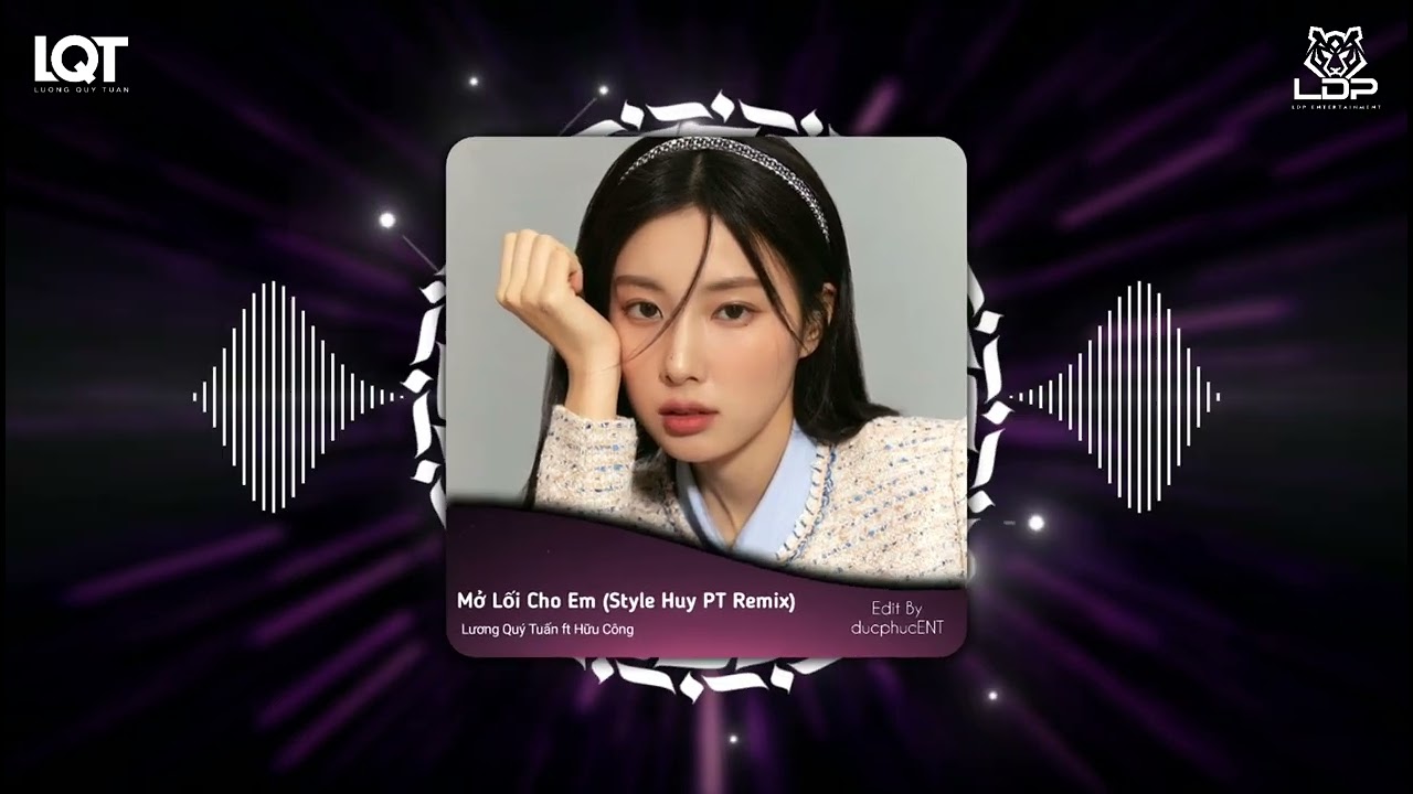 Mở Lối Cho Em (Style Huy PT Remix) - Lương Quý Tuấn ft Hữu Công | đậm sâu rồi cũng rẽ hai