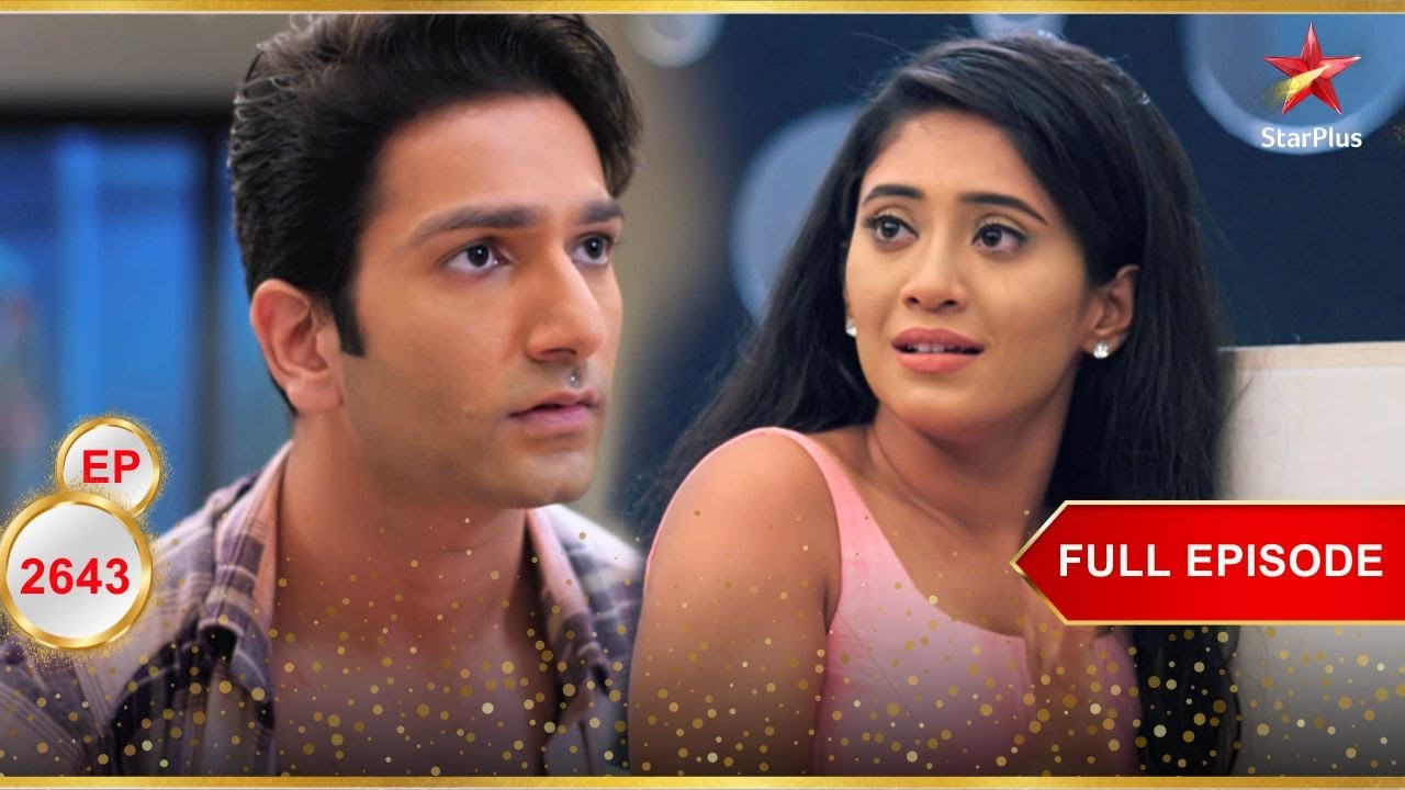 Kabir ने Naira को प्रताड़ित किया! | Full Ep. 2643 | Yeh Rishta Kya Kehlata Hai