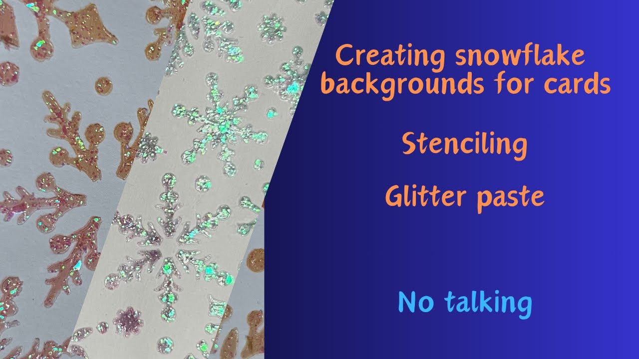 Creating snowflake backgrounds for cards (no talking, background noises)