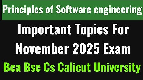 Principles of Software engineering important topics Nov 2025  5th sem Calicut University BCA BSC cs 