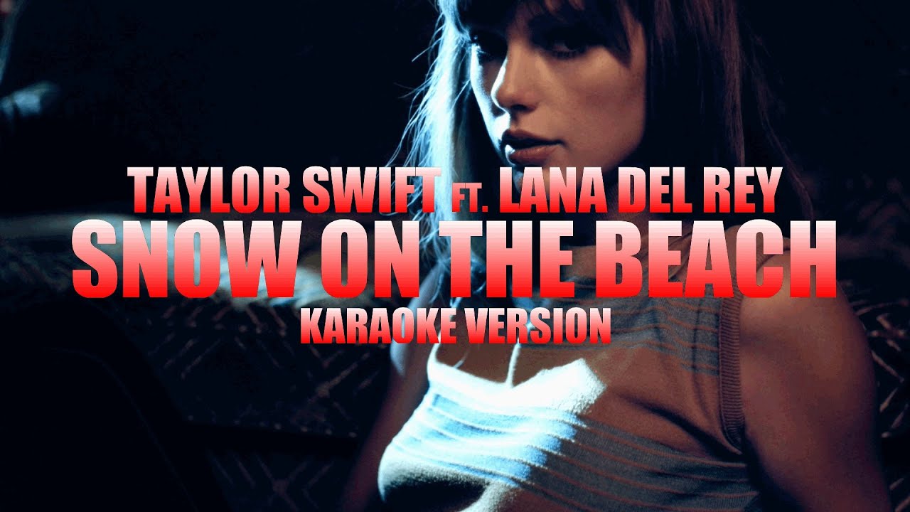 Snow On The Beach - Taylor Swift ft. Lana Del Rey (Instrumental Karaoke) [KARAOK&J]