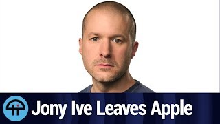 Jony Ive Leaves Apple, Tim Cook Gets Mad