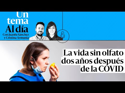 🎙 PODCAST |  La vida sin olfato dos años después de la COVID