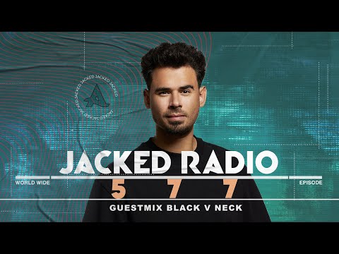 Jacked Radio #577 by Afrojack [Guestmix Black V Neck]