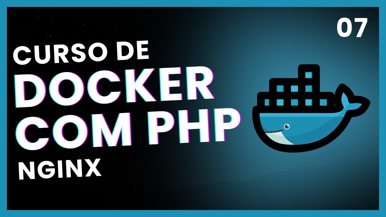 🐳Curso de Docker - Nginx - Aula 07 - YouTube