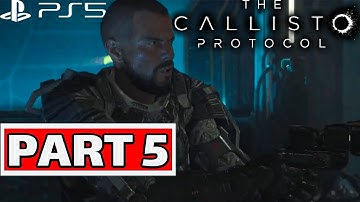 THE CALLISTO PROTOCOL PS5 Gameplay Walkthrough Part 5 (no commentary)