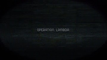 Operation Lambda Teaser