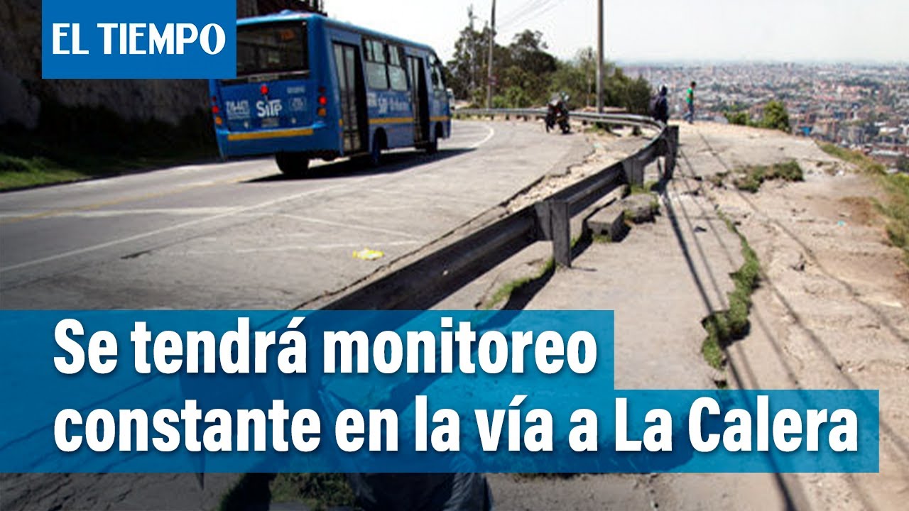 Se habilitó el paso por la vía a La Calera y se tendrá monitoreo ...