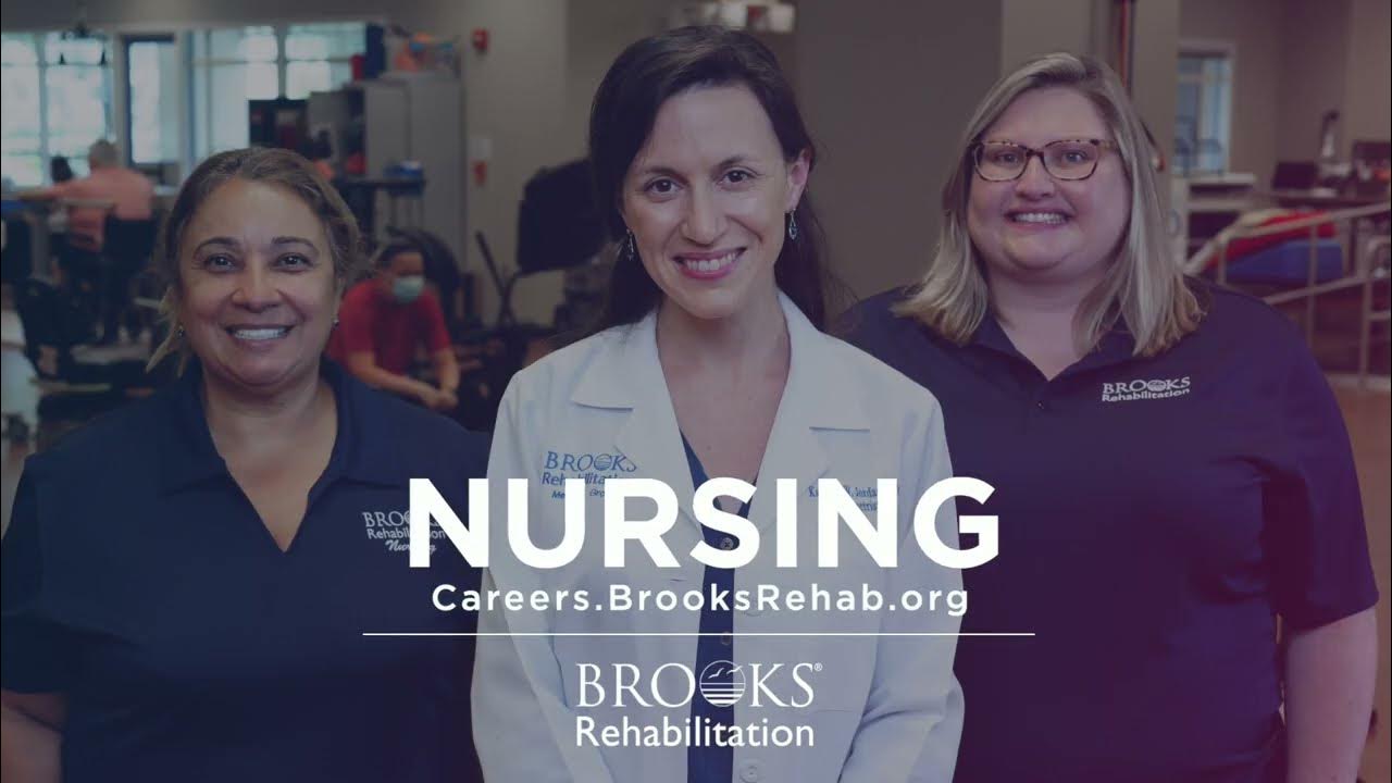 Nursing Careers at Brooks Rehabilitation Brooks Rehabilitation YouTube