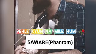 SAWARE Short Guitar Cover ? || Arijit Singh || Phantom