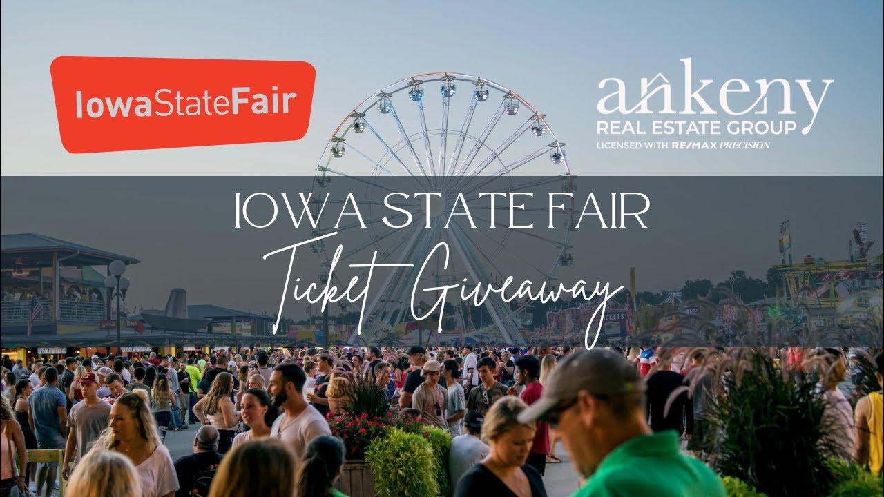 Iowa State Fair Ticket GIVEAWAY Ankeny Real Estate Group YouTube