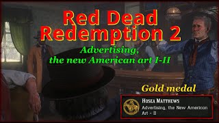 RDR2 - Mission #27 - Advertising, the new American art, GOLD walktrough, HIGH HONOR, PC, 4K, ULTRA