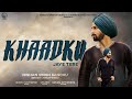 Khaadku jaye tere  official  hardeep sandhu  new punjabi song 2022