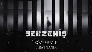 “Serzeniş” (Söz-Müzik:Fırat Tanır)