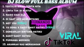 DJ FULL ALBUM & FULL BASS || TERTULIS KISAH CERITA KITA MASA LALU SLOW FULL BASS