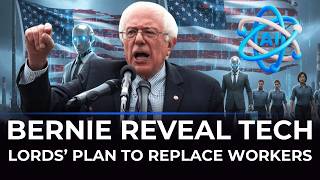 Bernie Sanders Warning Message to the American Working Class on AI Job Loss & Billionaire Control